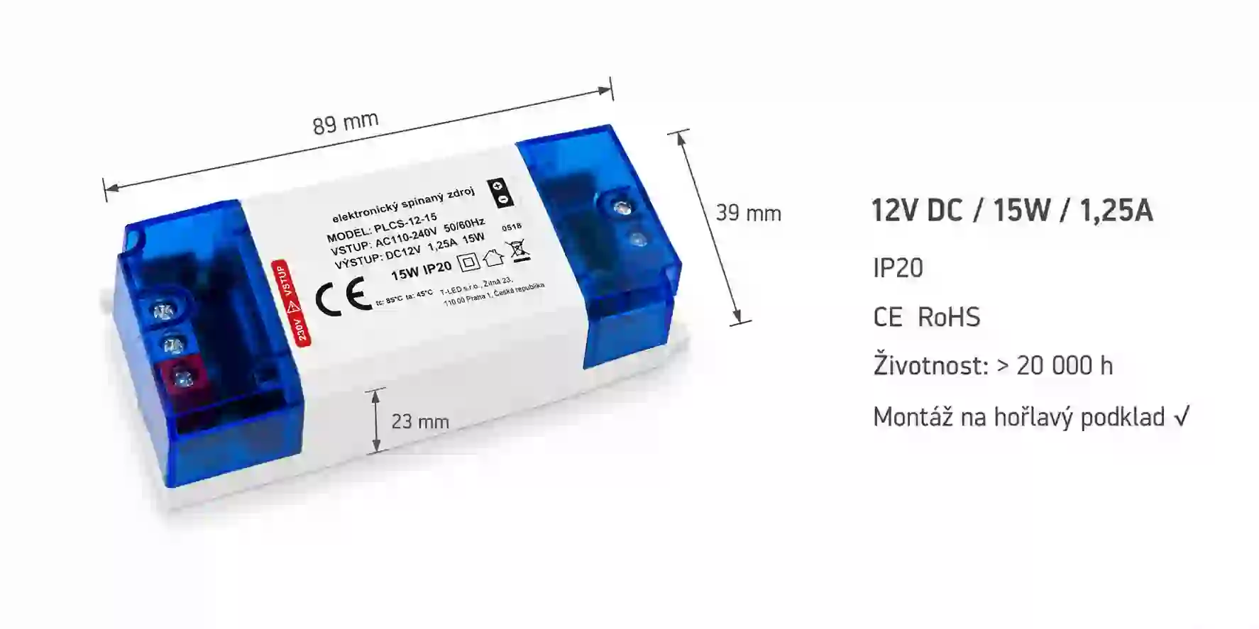 Rozměry a certifikace nábytkového LED zdroje 12V 15W PLCS 89 x 39 x 23 mm s životností nad 20 000 hodin